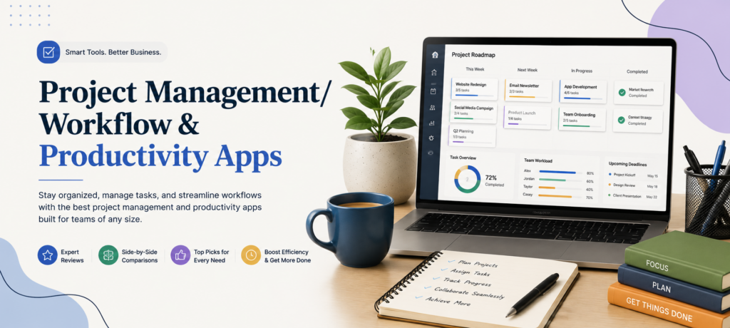 Project Management/Workflow & Productivity Apps: Reviews, rankings, guides and tips