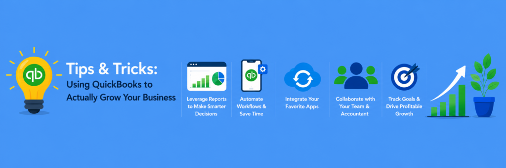 Tips & Tricks: Using QuickBooks to Actually Grow Your Business